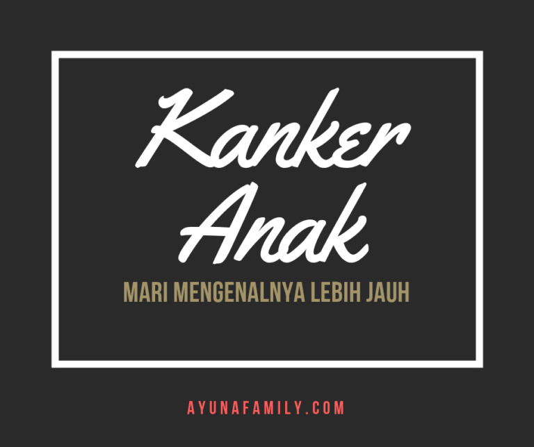 kanker anak - ayunafamily.com
