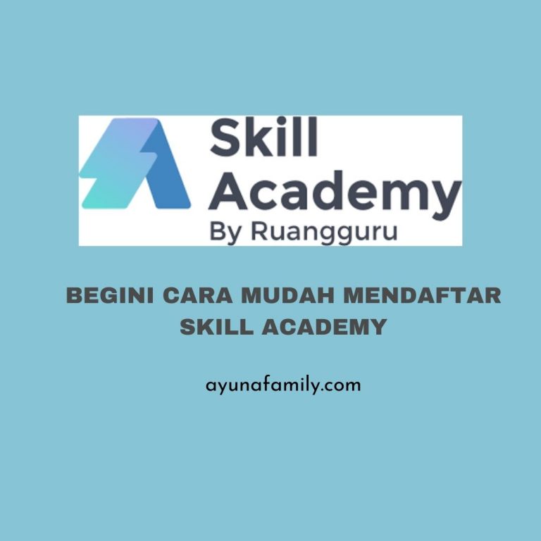 Cara mendaftar Skill Academy