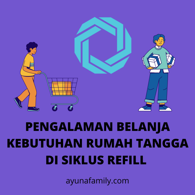PENGALAMAN BELANJA KEBUTUHAN RUMAH TANGGA DI SIKLUS REFILL