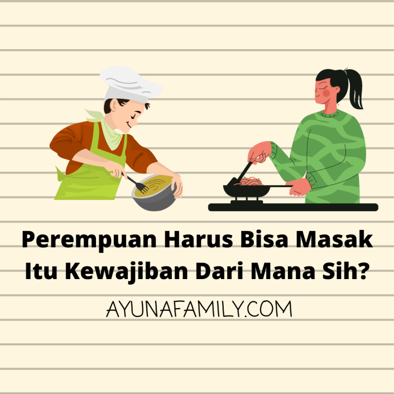 Perempuan Harus Bisa Masak Itu Kewajiban Dari Mana Sih