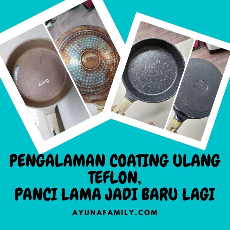 Jangan buang panci rusak, recoating (coating ulang) saja biar jadi baru lagi!