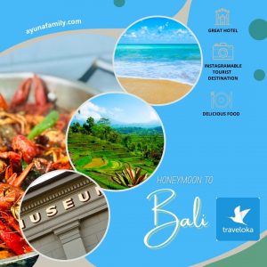 Rencana Honeymoon kedua di Bali bersama Traveloka