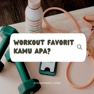 Apa Workout Favorit Kalian?
